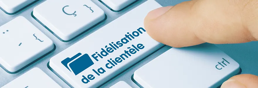 Conseils pour optimiser votre programme de fidelite et fideliser vos clients